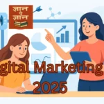 Digital Marketing in 2025